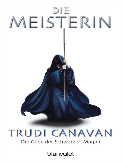 Titeldetails für Die Gilde der Schwarzen Magier 3--Die Meisterin nach Trudi Canavan - Verfügbar